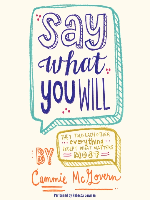 Title details for Say What You Will by Cammie McGovern - Wait list